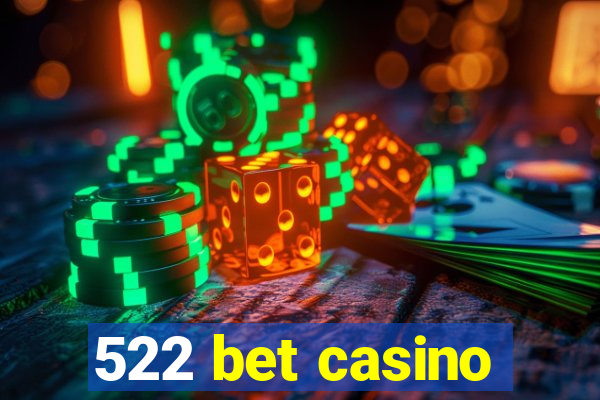 522 bet casino